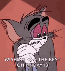 tom and jerry wishing you the best on friday13 tom