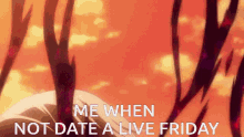 me when not date a live friday date a live friday date a live s4 dal dal s4