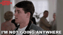 Im Not Going Anywhere Matthew Broderick GIF - Im Not Going Anywhere Matthew Broderick Ferris Buellers GIFs