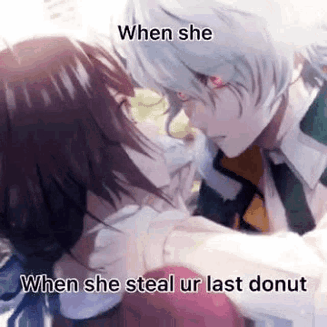 when she steal yo donut :/