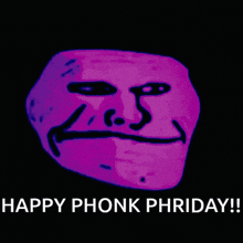 a troll face says happy phonk phriday