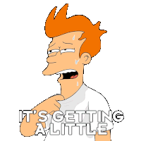 Its Getting A Little Warm Over Here Philip J Fry Sticker - Its Getting A Little Warm Over Here Philip J Fry Futurama Stickers