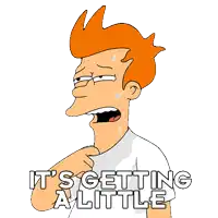 a cartoon character says it 's getting a little while sweating