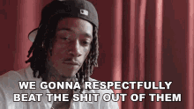We Gonna Respectfully Beat The Shit Out Of Them Wiz Khalifa GIF - We Gonna Respectfully Beat The Shit Out Of Them Wiz Khalifa Behind The Cam GIFs