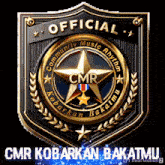 a badge that says official cmr kobarkan bakamu