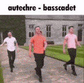 a group of men are dancing in front of a building with the words autechre - basscadet on the bottom
