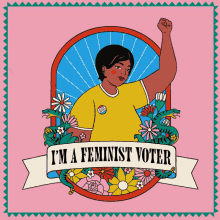 Vote I Am A Feminist GIF - Vote I Am A Feminist Election GIFs