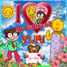 a cartoon says i love my girlfriend yuri and has a teddy bear holding a sign that says love you