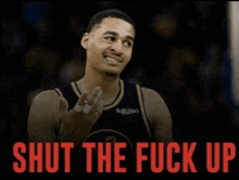 a picture of a basketball player with the words shut the fuck up behind him