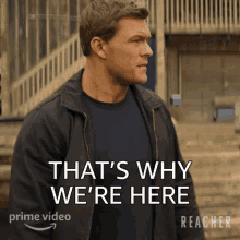 Thats Why Were Here Jack Reacher GIF - Thats Why Were Here Jack Reacher Alan Ritchson GIFs