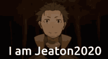 a picture of a man with the words " i am jeaton2020 " on the bottom