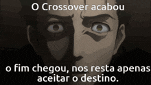 a poster with a man 's face and the words " o crossover acabou " on top