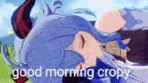 Good Morning Cropy GIF - Good Morning Cropy Good Morning Cropy GIFs