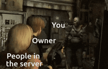 a video game scene with a caption that says you owner people in the server