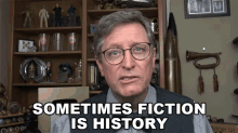 Sometimes Fiction Is History Lance Geiger GIF - Sometimes Fiction Is History Lance Geiger The History Guy GIFs