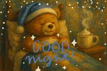 a teddy bear is sleeping in a bed with a cup of hot chocolate on a nightstand
