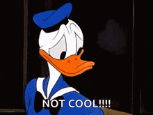 donald duck is making a stop sign with his hand while saying not cool !!!