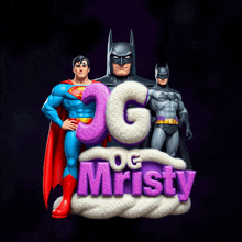superman batman and wonder woman standing next to each other with the words og mristy in the background