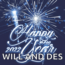 a blue background with fireworks and the words happy new year will and des