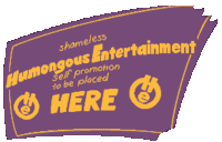 a purple sign that says shameless humongous entertainment