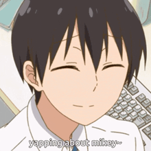 a close up of a boy with the words yapping about mikey written below him