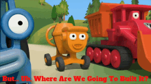 Bob The Builder Dizzy GIF - Bob The Builder Dizzy But Uh Where Are We Going To Built It GIFs