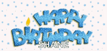 Happy Birthday Shane GIF - Happy Birthday Shane Greetings GIFs
