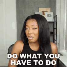 Do What You Have To Do Courtney Adanna GIF - Do What You Have To Do Courtney Adanna Courtreezy GIFs