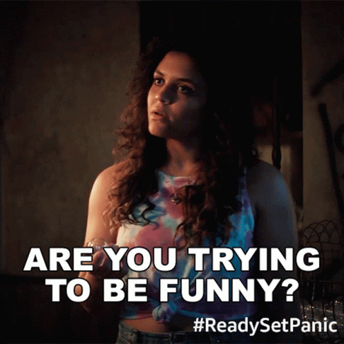 Are You Trying To Be Funny Shawna Kenny GIF - Are You Trying To Be Funny  Shawna Kenny Panic - Discover & Share GIFs