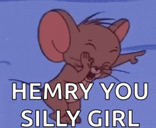 a cartoon of jerry pointing with the words " hemry you silly girl "