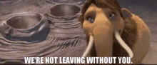 Ice Age Peaches GIF - Ice Age Peaches Were Not Leaving Without You GIFs