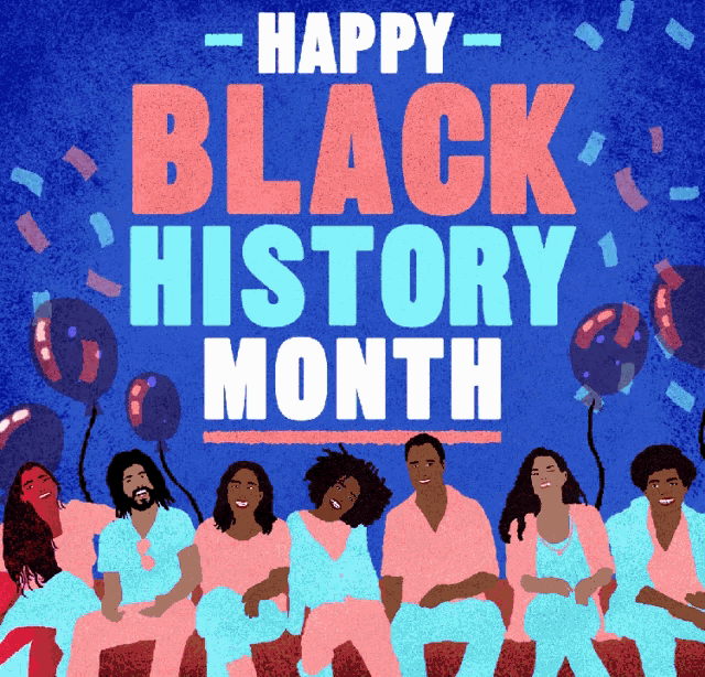 Black History Month Happy Black History Month GIF - Black History Month Happy Black History Month Celebrate Black History GIFs