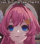 a girl with pink hair and blue eyes says yes bro we see the fit on her face