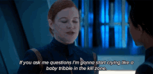 If You Ask Me Questions Im Gonna Start Crying Like A Baby Tribble In The Kill Zone GIF - If You Ask Me Questions Im Gonna Start Crying Like A Baby Tribble In The Kill Zone Ensign Sylvia Tilly GIFs