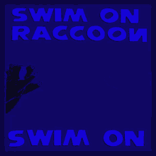 Swim On Raccoon Swimming GIF - Swim On Raccoon Swim On Swimming GIFs