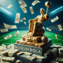 a statue of a woman holding a soccer ball on top of a pile of money that says museum bola on it