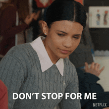 Don'T Stop For Me Jackie Howard GIF - Don'T Stop For Me Jackie Howard My Life With The Walter Boys GIFs