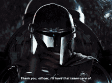 The Mandalorian Thank You Officer GIF - The Mandalorian Thank You Officer Ill Have That Taken Care Of GIFs