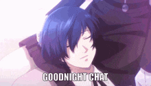 a blue haired anime character is laying down with the words goodnight chat below him