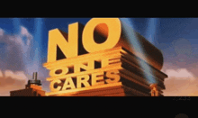 a movie logo that says no one cares on it