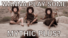 Wanna Play Some Mythic Plus Mythics GIF - Wanna Play Some Mythic Plus Mythic Plus Mythics GIFs