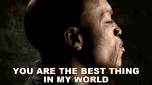 You Are The Best Thing In My World Akon GIF - You Are The Best Thing In My World Akon Sorry Blame It On Me Song GIFs