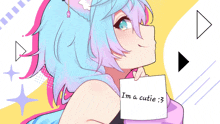 a girl with blue hair is holding a sign that says i 'm a cutie 3
