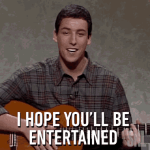 I Hope Youll Be Entertained Adam Sandler GIF - I Hope Youll Be Entertained Adam Sandler Saturday Night Live GIFs