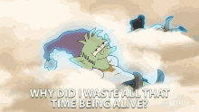 Why Did I Waste All That Time Being Alive Chill GIF - Why Did I Waste All That Time Being Alive Chill Relax GIFs