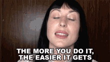 The More You Do It The Easier It Gets Shellby Sells GIF - The More You Do It The Easier It Gets Shellby Sells Bustle GIFs