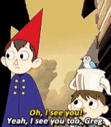 a cartoon character says oh i see you yeah i see you too