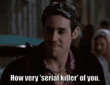 a man in a purple shirt says how very ' serial killer ' of you