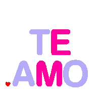 the word te amo is in pink and purple letters