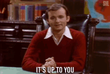 Its Up To You You Decide GIF - Its Up To You You Decide Up To You GIFs
